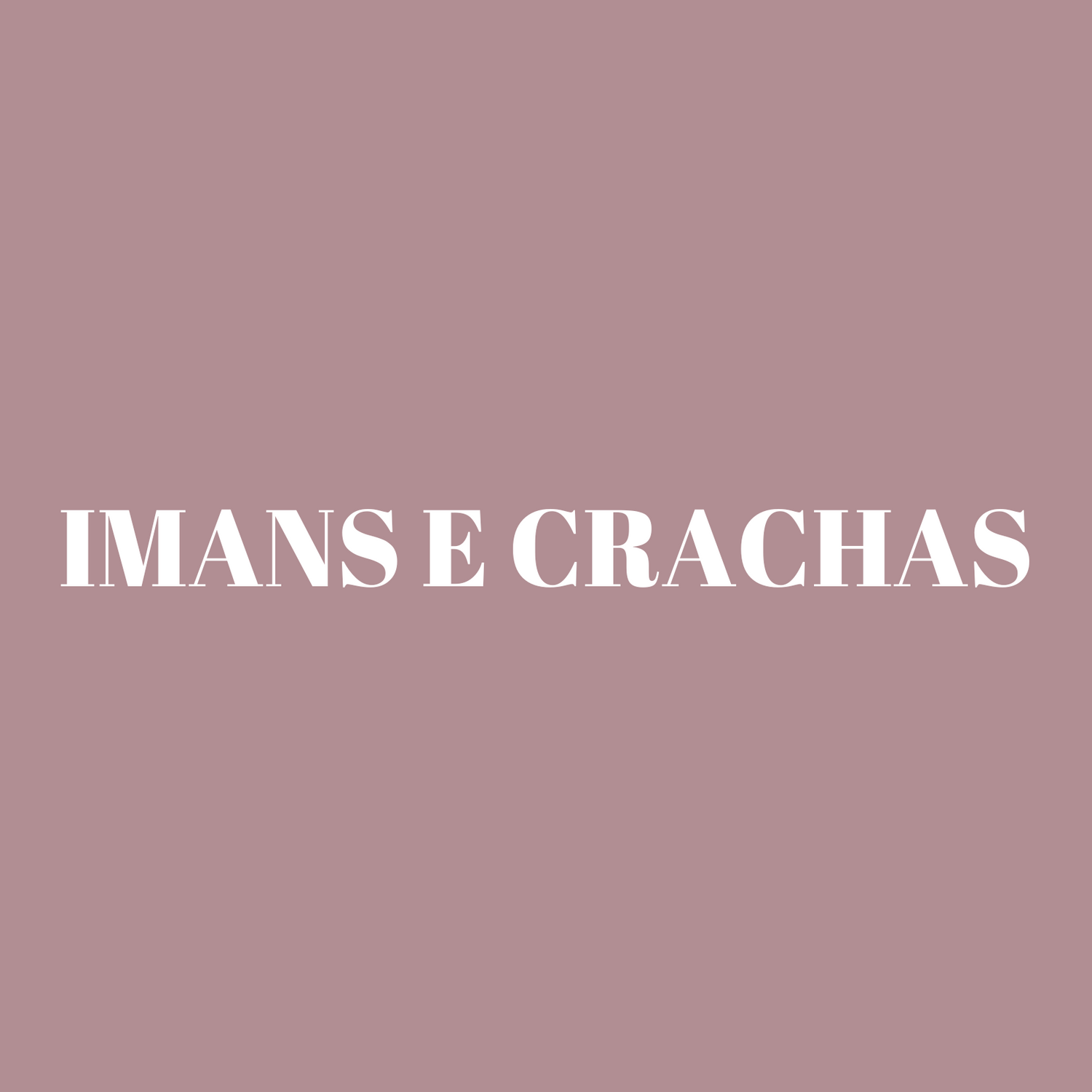 Imans e Crachas